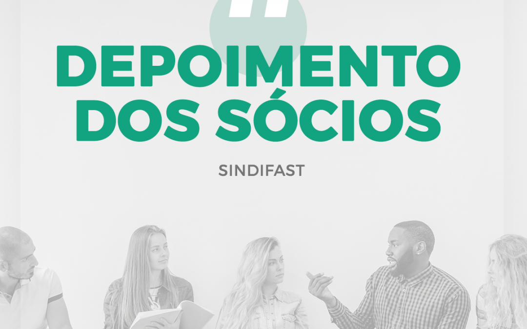 Depoimento dos Sócios SindiFast