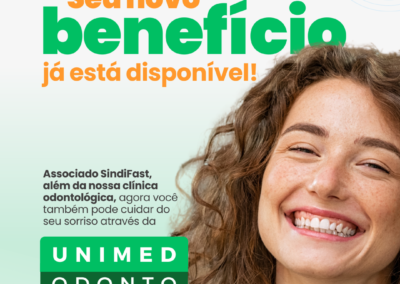 Novo benefício para sócios do Sindifast: Unimed Odonto